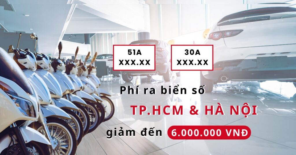 Phí đăng ký và ra biển số xe tại Hà Nội, TP.HCM từ năm 2026