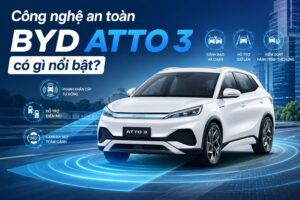 Công nghệ an toàn BYD Atto 3 có gì nổi bật?