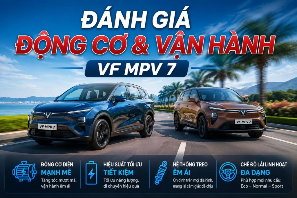 VF MPV 7: Đánh giá động cơ và khả năng vận hành