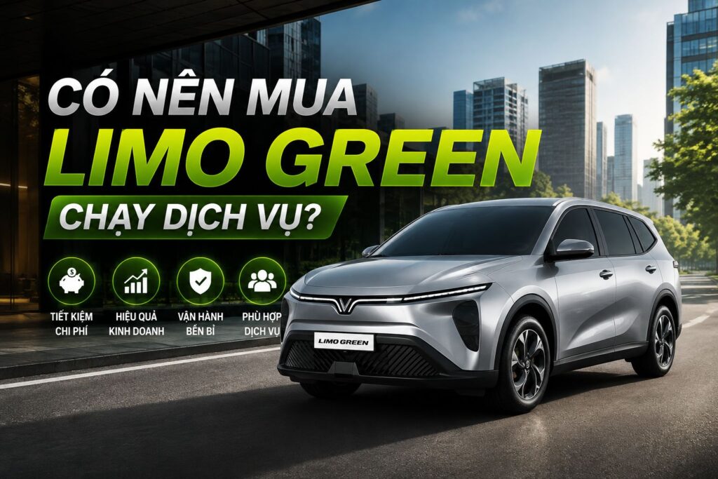 Có nên mua Limo Green chạy dịch vụ? Phân tích trước khi xuống tiền