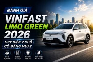 Đánh giá VinFast Limo Green 2026: MPV điện 7 chỗ có đáng mua?