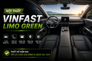 Nội thất VinFast Limo Green: Không gian 7 chỗ rộng rãi, thực dụng