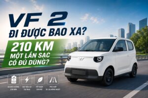 VF 2 đi được bao xa? 210 km một lần sạc có đủ dùng?