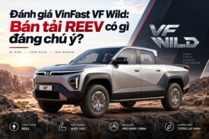 Đánh giá VinFast VF Wild: Bán tải REEV có gì đáng chú ý?